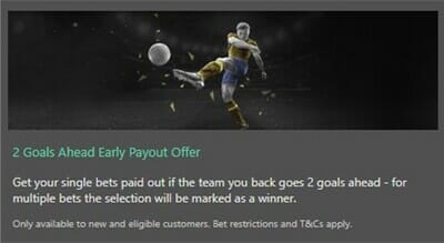 bet365 2 Goals Ahead Early Payout Offer